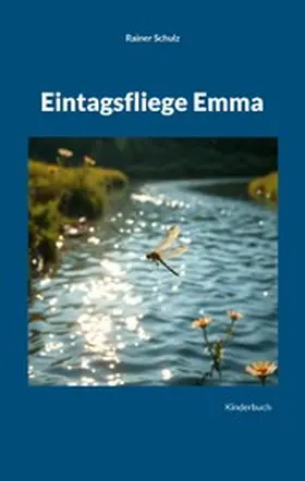 Schulz |  Eintagsfliege Emma | eBook | Sack Fachmedien