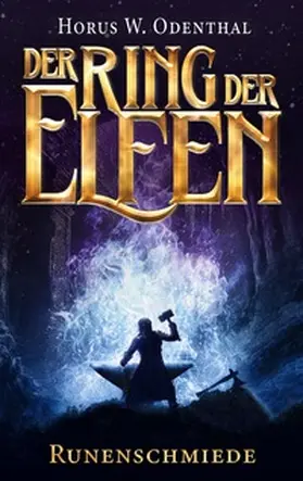 Odenthal |  Der Ring der Elfen - Runenschmiede | Buch |  Sack Fachmedien