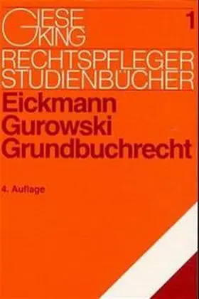 Eickmann / Gurowski |  Grundbuchrecht | Buch |  Sack Fachmedien