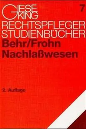 Behr / Frohn / Eickmann | Nachlasswesen | Buch | 978-3-7694-0514-9 | www.sack.de