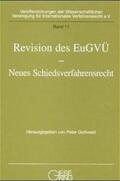 Gottwald |  Revision des EuGVÜ - Neues Schiedsverfahrensrecht | Buch |  Sack Fachmedien