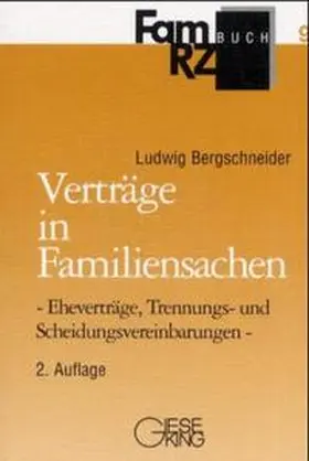 Bergschneider / Gottwald / Gross |  Verträge in Familiensachen | Buch |  Sack Fachmedien