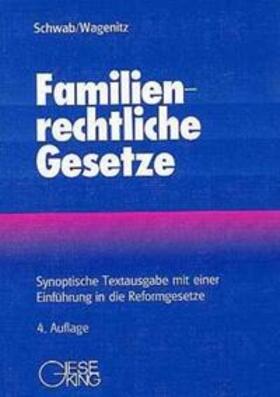 Schwab / Wagenitz | Familienrechtliche Gesetze | Buch | 978-3-7694-0902-4 | sack.de