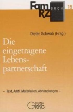 Schab / Schwab / Walter | Die eingetragene Lebenspartnerschaft | Buch | 978-3-7694-0910-9 | sack.de