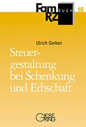 Gerken | Steuergestaltung bei Schenkung und Erbschaft | Buch | 978-3-7694-0925-3 | www.sack.de