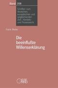 Weiler |  Die beeinflusste Willenserklärung | Buch |  Sack Fachmedien