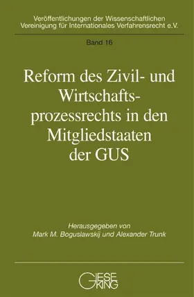 Boguslawskij / Trunk |  Reform des Zivil-und Wirtschaftsprozessrechts in den Mitgliedstaaten der GUS | Buch |  Sack Fachmedien