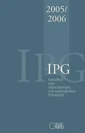 Basedow / Mansel / Coester-Waltjen |  Gutachten zum Internationalen und ausländischen Privatrecht  IPG 2005/2006 | Buch |  Sack Fachmedien