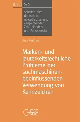 Geßner |  Marken - und lauterkeitsrechtliche Probleme der suchmaschinenbeeinflussenden Verwendung von Kennzeichen | Buch |  Sack Fachmedien