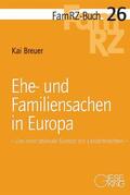 Breuer |  Ehe- und Familiensachen in Europa | Buch |  Sack Fachmedien