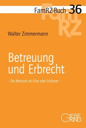 Zimmermann | Betreuung und Erbrecht | Buch | 978-3-7694-1104-1 | www.sack.de
