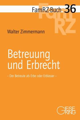 Zimmermann | Betreuung und Erbrecht | Buch | 978-3-7694-1104-1 | sack.de
