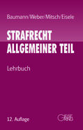 Baumann / Weber / Mitsch |  Baumann, J: Strafrecht Allgemeiner Teil | Buch |  Sack Fachmedien