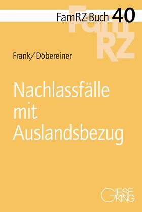 Frank / Döbereiner | Nachlassfälle mit Auslandsbezug | Buch | 978-3-7694-1142-3 | sack.de