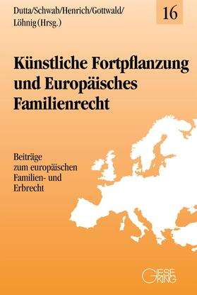 Dutta / Schwab / Henrich | Künstliche Fortpflanzung und Europäisches Familienrecht | Buch | 978-3-7694-1148-5 | sack.de