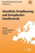 Dutta / Schwab / Henrich |  Künstliche Fortpflanzung und Europäisches Familienrecht | Buch |  Sack Fachmedien