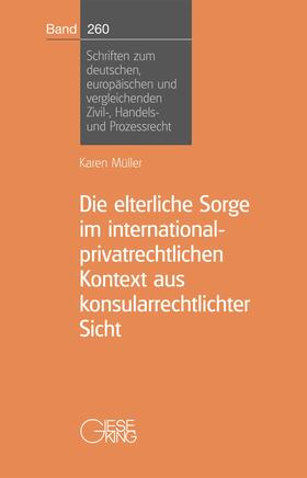 Müller | Die elterliche Sorge im international-privatrechtlichen Kontext aus konsularrechtlicher Sicht | Buch | 978-3-7694-1160-7 | sack.de