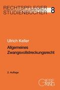 Keller |  Allgemeines Zwangsvollstreckungsrecht | Buch |  Sack Fachmedien