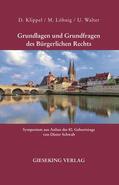 Klippel / Löhnig / Walter |  Grundlagen und Grundfragen des Bürgerlichen Rechts | Buch |  Sack Fachmedien