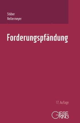 Stöber / Rellermeyer | Forderungspfändung | Buch | 978-3-7694-1170-6 | sack.de