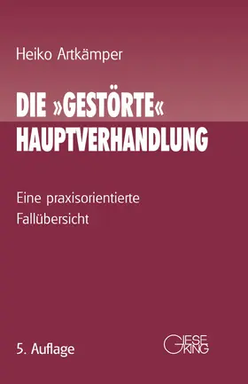 Artkämper | Artkämper, H: "gestörte" Hauptverhandlung | Buch | 978-3-7694-1178-2 | www.sack.de