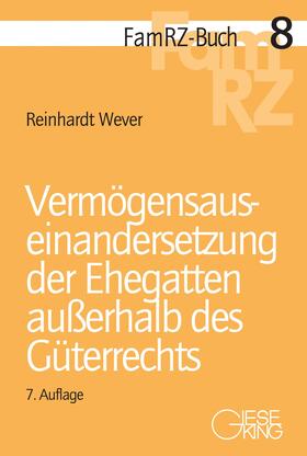 Wever | Wever, R: Vermögensauseinandersetzung der Ehegatten | Buch | 978-3-7694-1189-8 | sack.de