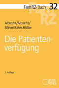 Albrecht / Böhm / Böhm-Rößler |  Albrecht, A: Patientenverfügung | Buch |  Sack Fachmedien