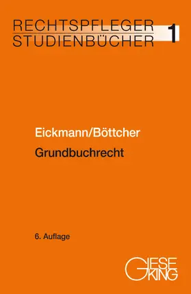 Eickmann / Böttcher |  Grundbuchrecht | Buch |  Sack Fachmedien