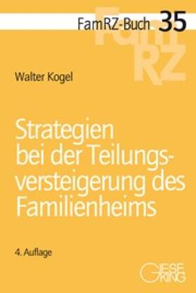 Kogel | Strategien bei der Teilungsversteigerung des Familienheims | Buch | sack.de