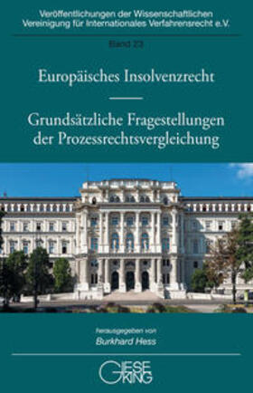 Hess |  Europäisches Insolvenzrecht - Grundsätzliche Fragestellungen der Prozessrechtsvergleichung | Buch |  Sack Fachmedien