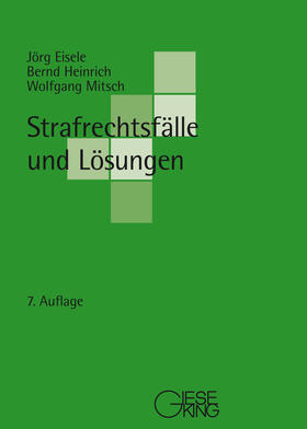 Eisele / Heinrich / Mitsch | Strafrechtsfälle und Lösungen | Buch | sack.de