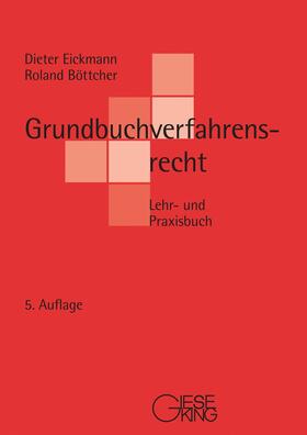 Eickmann / Böttcher |  Eickmann, D: Grundbuchverfahrensrecht | Buch |  Sack Fachmedien