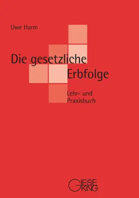 Harm |  Die gesetzliche Erbfolge | Buch |  Sack Fachmedien
