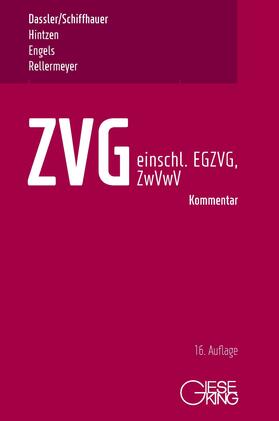 Dassler / Schiffhauer / Hintzen | Gesetz über die Zwangsversteigerung und Zwangsverwaltung: ZVG - einschließlich EGZVG und ZwVwV - | Buch | sack.de
