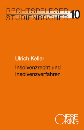 Keller | Insolvenzrecht und Insolvenzverfahren | Buch | 978-3-7694-1240-6 | sack.de
