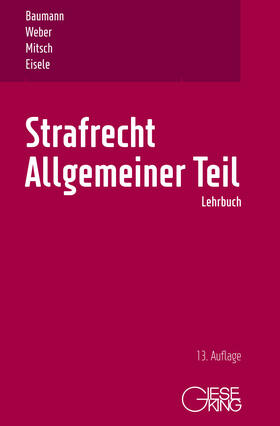 Baumann / Weber / Mitsch |  Strafrecht, Allgemeiner Teil | Buch |  Sack Fachmedien