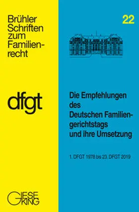 Deutscher Familiengerichtstag e.V. | Die Empfehlungen des Deutschen Familiengerichtstags und ihre Umsetzung | Buch | 978-3-7694-1257-4 | sack.de