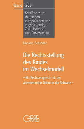 Schröder |  Die Rechtsstellung des Kindes im Wechselmodell | Buch |  Sack Fachmedien