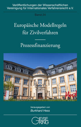 Hess | Europäische Modellregeln für Zivilverfahren - Prozessfinanzi | Buch | 978-3-7694-1276-5 | sack.de