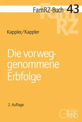 Kappler |  Die vorweggenommene Erbfolge | Buch |  Sack Fachmedien