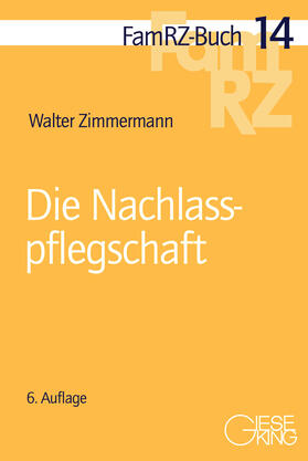 Zimmermann |  Die Nachlasspflegschaft | Buch |  Sack Fachmedien
