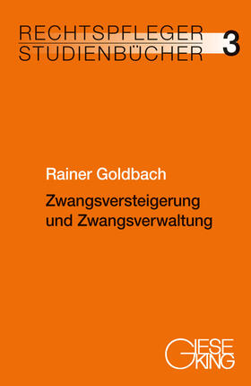 Goldbach | Goldbach, R: Zwangsversteigerung und Zwangsverwaltung | Buch | 978-3-7694-1289-5 | sack.de