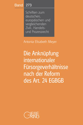 Meyer | Die Anknüpfung internationaler Fürsorgeverhältnisse nach der Reform des Art. 24 EGBGB | Buch | 978-3-7694-1294-9 | sack.de