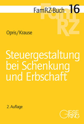 Opris / Krause |  Steuergestaltung bei Schenkung und Erbschaft | Buch |  Sack Fachmedien