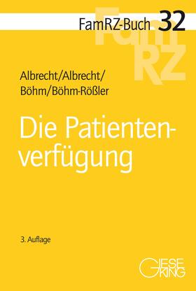 Albrecht / Böhm / Böhm-Rößler |  Die Patientenverfügung | Buch |  Sack Fachmedien