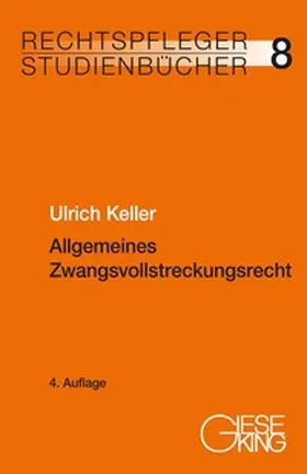 Keller | Allgemeines Zwangsvollstreckungsrecht | Buch | 978-3-7694-1320-5 | sack.de