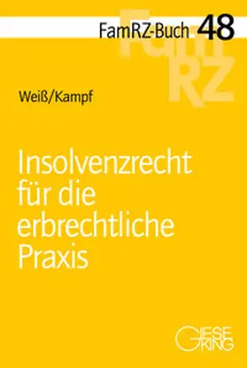 Weiß / Kampf |  Insolvenzrecht für die erbrechtliche Praxis | Buch |  Sack Fachmedien