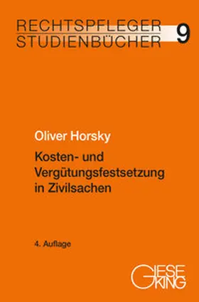 Horsky |  Kosten- und Vergütungsfestsetzung in Zivilsachen | Buch |  Sack Fachmedien