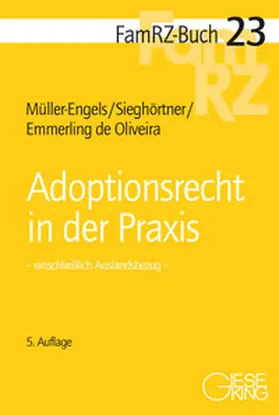 Müller-Engels / Sieghörtner / Emmerling de Oliveira |  Adoptionsrecht in der Praxis | Buch |  Sack Fachmedien