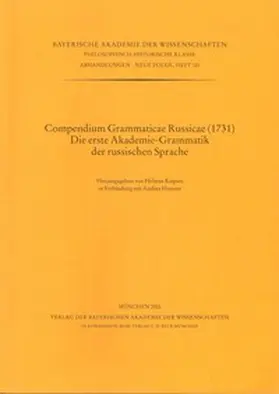 Keipert / Huterer |  Compendium Grammaticae Russicae (1731) Die erste Akademie-Grammatik der russischen Sprache | Buch |  Sack Fachmedien
